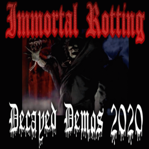 Immortal Rotting : Decayed Demos 2020